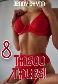 8 Taboo Tales!