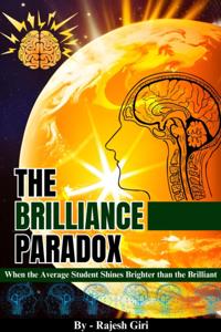 Brilliance Paradox: When the Average Student Shines Brighter than the Brilliant