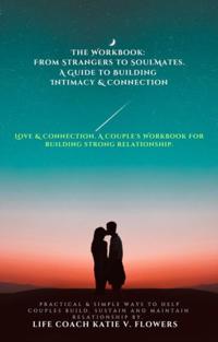 Love & Connection: A Couple's Workbook.