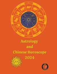 Bokomslag för "Astrology  and Chinese Horoscope 2024"