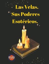 Las Velas. Sus Poderes Esotéricos.
