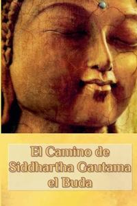 Bokomslag for "El Camino de Gautama el Buda"