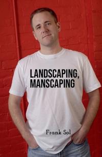 Landscaping, Manscaping