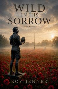 Wild In His Sorrow