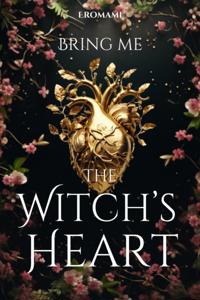 Bring Me The Witch's Heart