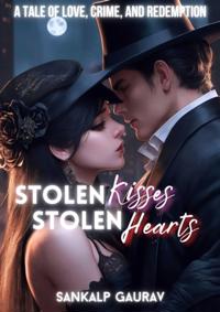 Stolen Kisses, Stolen Hearts