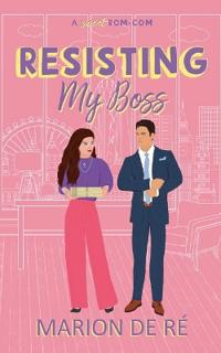 Resisting My Boss