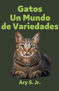 Gatos Un Mundo de Variedades