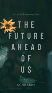 Future Ahead Of Us