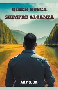 Quien Busca Siempre Alcanza