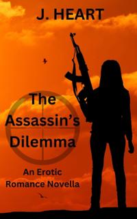 Assassin's Dilemma - An Erotic Romance Novella