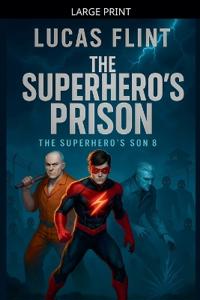 The Superhero's Prison
