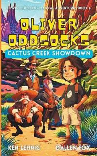Oliver Oddsocks Cactus Creek Showdown