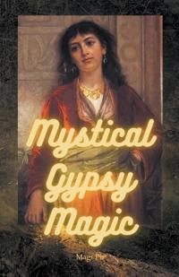 Bokomslag for "Mystical Gypsy Magic"