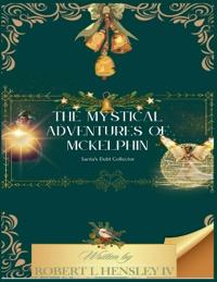 The Mystical Adventures of Mckelphin Santas Debt Collector