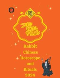 Kirjan kansi "Rabbit  Chinese Horoscope and  Rituals  2024"