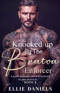 Knocked up by the Bratva Enforcer