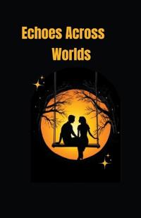 Bokomslag för "Echoes Across Worlds"