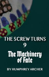 The Machinery of Fate