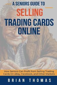 A Seniors Guide to Selling Trading Cards Online