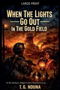 When The Lights Go Out In The Gold Field