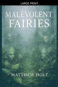 Malevolent Fairies