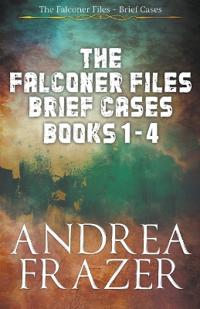 Bokomslag för "The Falconer Files Brief Cases Books 1 - 4"