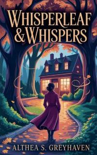 Whisperleaf & Whispers