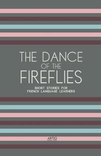 The Dance of the Fireflies