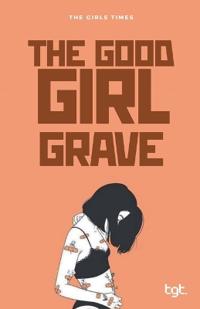 The Good Girl Grave