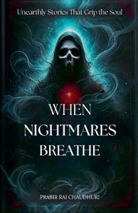 When Nightmares Breathe