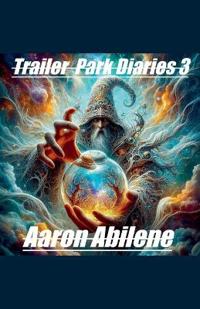 Bokomslag for "Trailer Park Diaries 3"