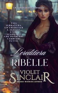 L'ereditiera Ribelle