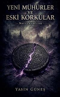 Yeni Mühürler ve Eski Korkular - Necronomicon