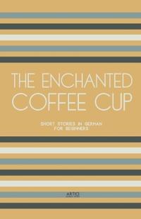 The Enchanted Coffee Cup