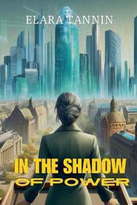 In the Shadow of Power