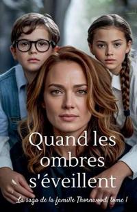 Quand les ombres s'éveillent