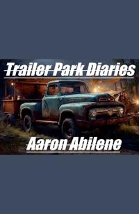 Bokomslag for "Trailer Park Diaries"