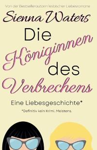 Die Königinnen des Verbrechens