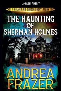 Bokomslag för "The Haunting of Sherman Holmes"