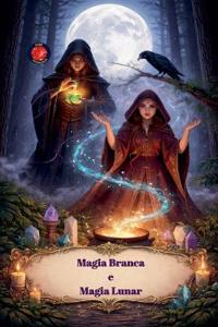 Magia Branca e Magia Lunar