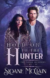 Hold On To The Hunter