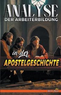 Bokomslag for "Analyse der Arbeiterbildung in der Apostelgeschichte"