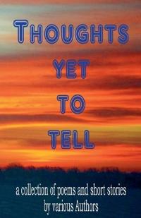 Thoughts Yet to Tell