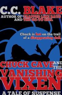Chuck Cave and the Vanishing Vixen