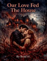 Our Love Fed The House