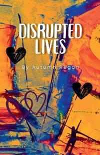 Disrupted Lives