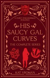 His Saucy Gal Curves
