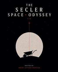 The Secler Space Odyssey I-V.