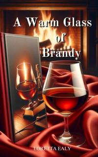 Warm Glass of Brandy